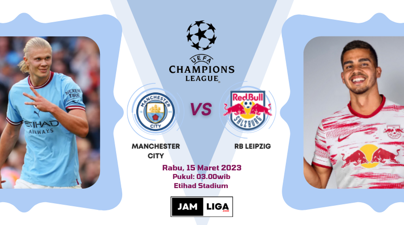 Prediksi Manchester City vs RB Leipzig 15 Maret 2023