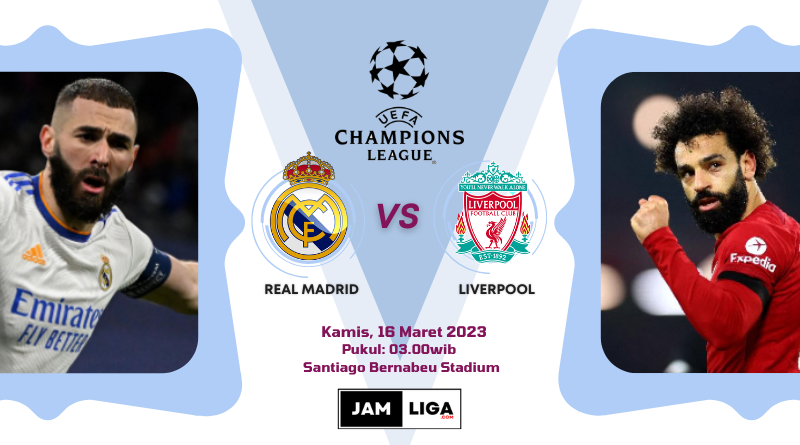 Prediksi Real Madrid vs Liverpool 16 Maret 2023